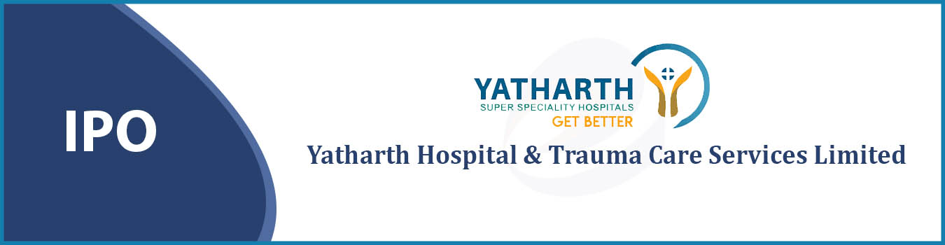 Yatharth Hospital Trauma Care Services Limited IPO Details Issue   Yatharth Hospital Trauma Care Services Limited Elite 