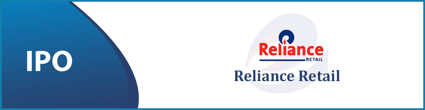 Reliance Retail IPO Details Issue Price, Date, News, Allotment