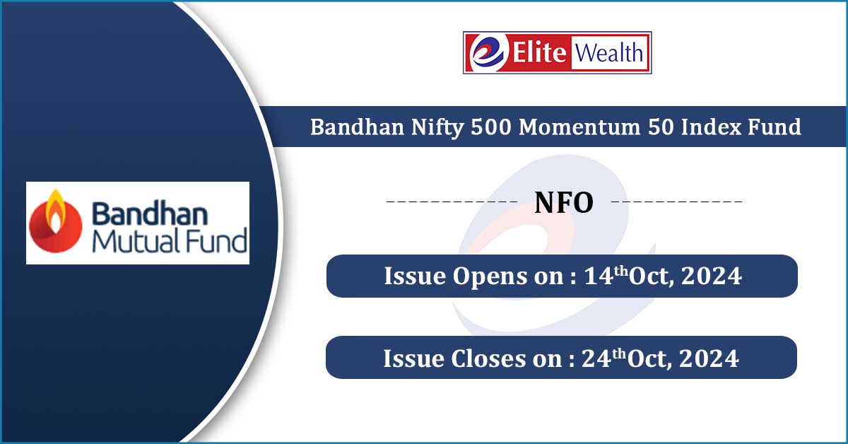 Bandhan-Nifty-500-Momentum-50-Index-Fund-NFO-ELITEWEALTH