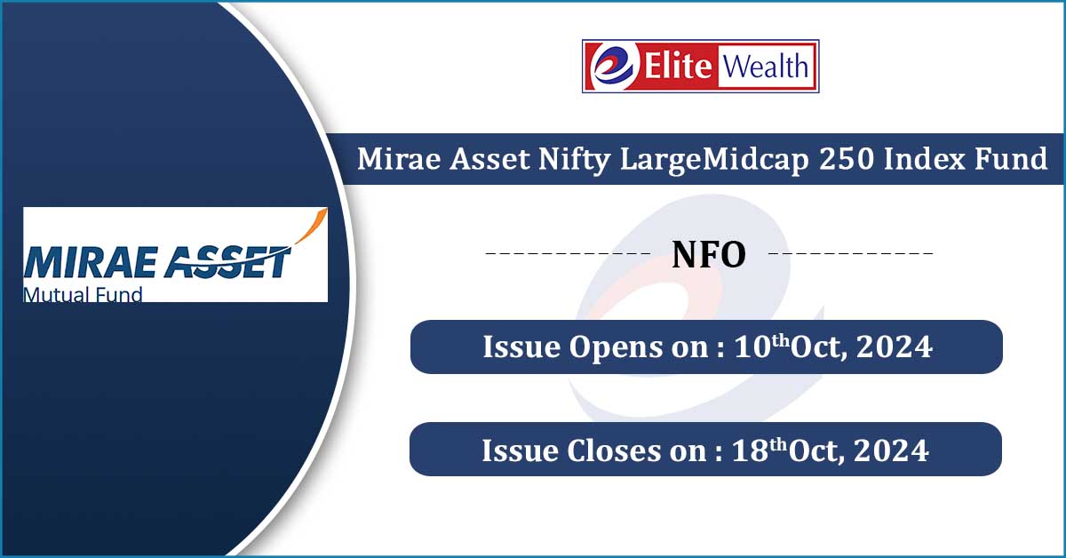 Mirae-Asset-Nifty-LargeMidcap-250-Index-Fund-NFO-Elitewealth